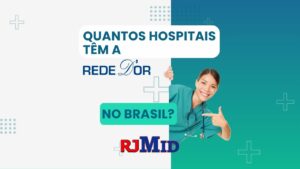 Quantos hospitais têm a Rede D’Or no Brasil?