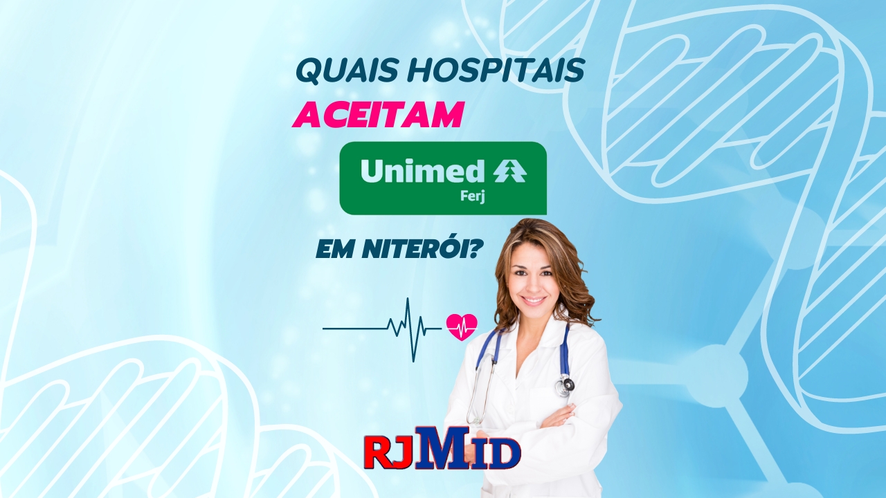 Quais hospitais aceitam Unimed Ferj em Niterói