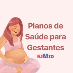 Planos de Saúde para Gestantes